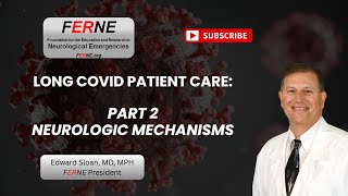 Neurologic Mechanisms: Critical Long COVID Sx Part 2 04
