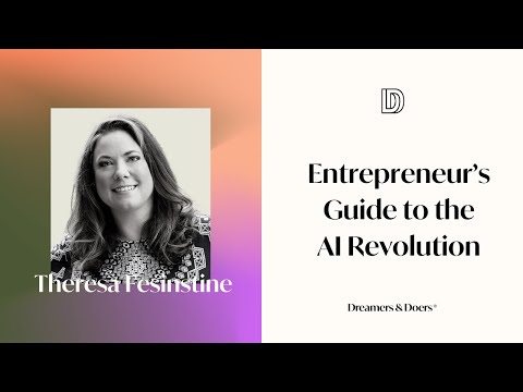 Entrepreneur’s Guide to the AI Revolution w: Theresa Fesinstine