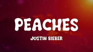 Justin Bieber - Peaches (Lyrics)