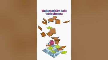 Tinkercad Sim Lab: Trick Shot