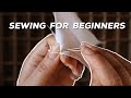 SEWING FOR BEGINNERS | Sewing By Hand &amp; How To Actually Use A Sewing Machine