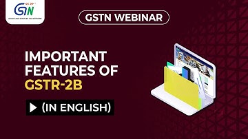 Know Important features of GSTR-2B. Watch English webinar