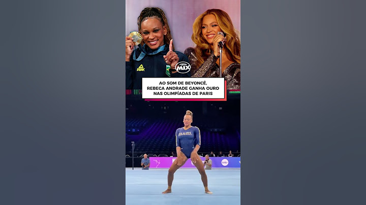 Rebeca Andrade leva ouro nas Olimpíadas de Paris 2024, ao som de hit da Beyoncé!
