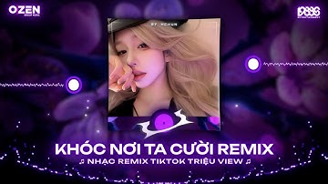 Khóc Nơi Ta Cười Remix Tiktok, Một Mình Anh Khóc Trong Mưa Remix 🎼 BXH Nhạc Trẻ Remix 2025