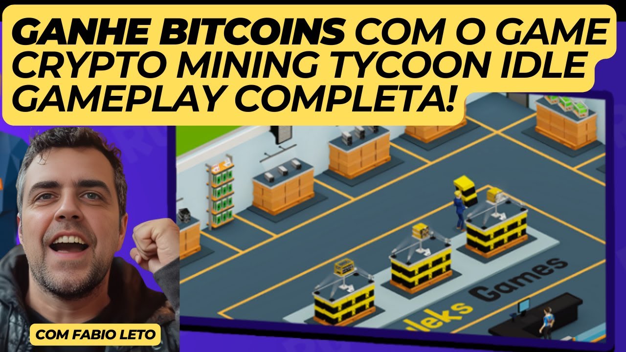 GANHE BITCOINS COM O GAME CRYPTO MINING TYCOON IDLE ! GAMEPLAY COMPLETA!  COM FÁBIO LETO
