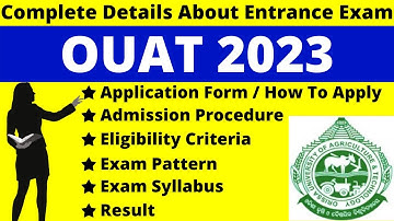 OUAT 2023 Full Details: Notification, Dates, Application, Syllabus, Pattern, Eligibility, Admit Card