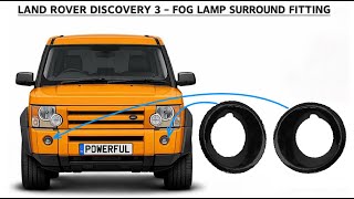 How to fit  Fog lamp covers on Land Rover Discvery 3 / LR3