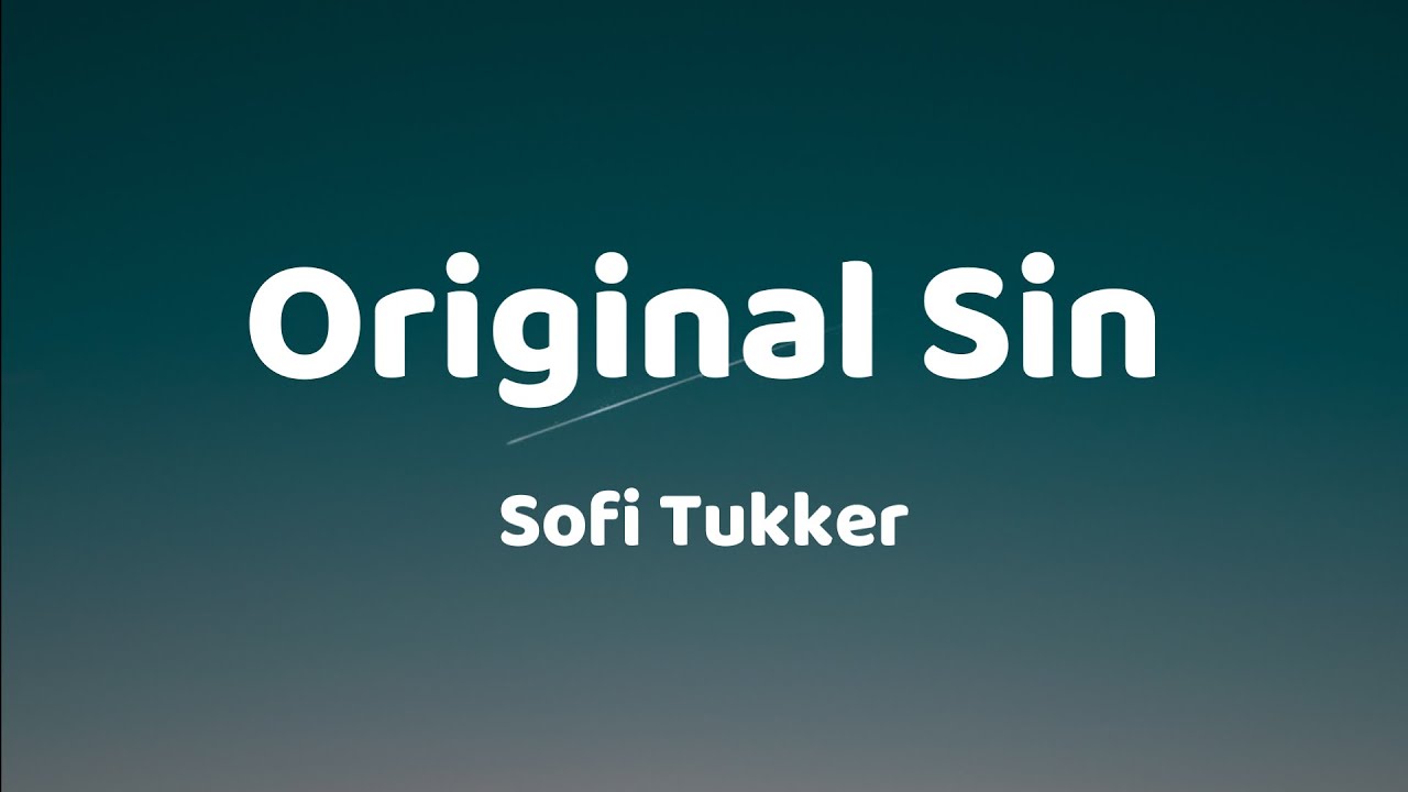 Sofi Tukker - Original Sin (Lyrics)