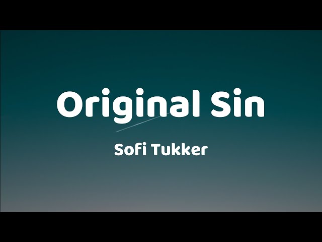 Sofi Tukker - Original Sin (Lyrics) class=