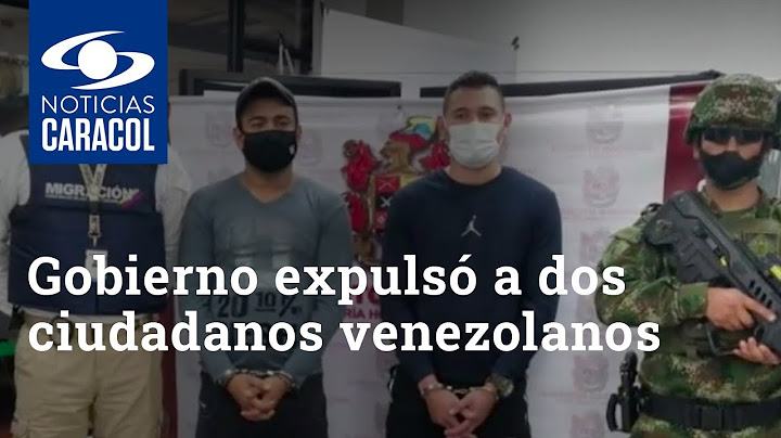 Gobierno expulsó a dos ciudadanos venezolanos por brindar apoyo en actos vandálicos