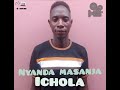Nyanda Masanja Song Ichola Offcil Audio