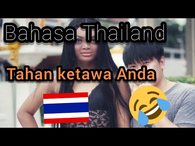 Bahasa Thailand Tahan Ketawa Anda . Wkwkwkwkwm class=