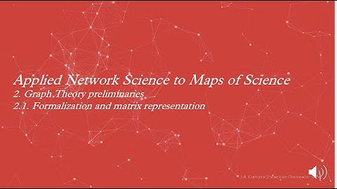 Applied Network Science to Maps of Science 2.1. Introduction to Graph Theory