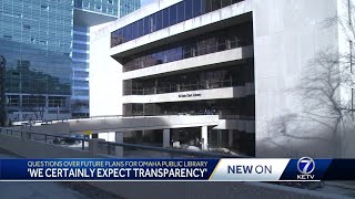 Questions raised over future plans for Omaha Public Library