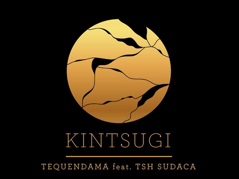 TEQUENDAMA Ft. TSH SUDACA - KINTSUGI (Video Oficial)