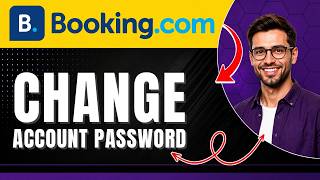 How to Change Your Account Password on Booking.com Easily 2026