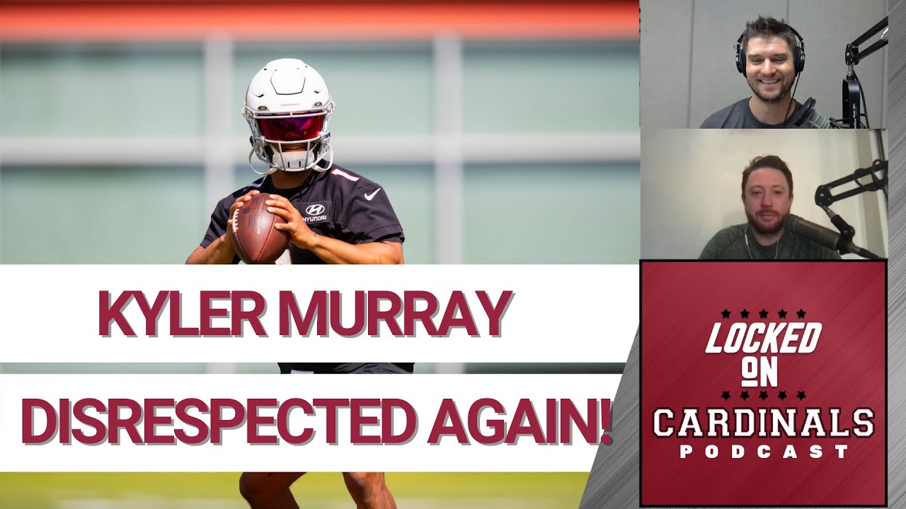 Locked On AZ Cardinals - Kyler Murray gets disrespected. AGAIN. @clancyscorner and @bobrack discuss.
