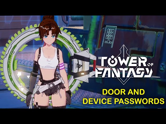 Tower of Fantasy All Door Passwords and Device Passwords Guide class=