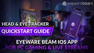 Head & Eye Tracker App Setup Guide for PC Gaming & Live Streams |  Eyeware Beam iOS App screenshot 2