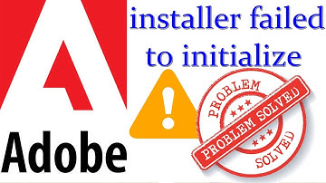 Adobe installer failed to initialize ★ SOLVED ✔ NEW ★