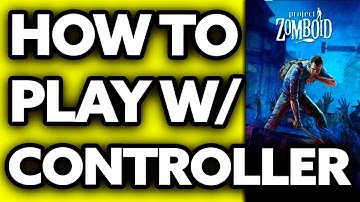 How To Play Project Zomboid with Controller (EASY!)
