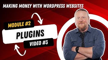 Unveiling WordPress: The Secret Power of Plugins - Module #2, Video #3