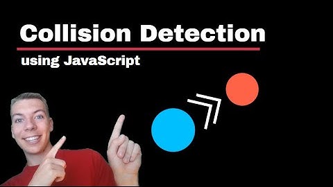 How to COLLISION DETECTION in JavaScript