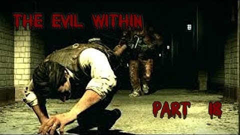 The Evil Within Gameplay Walkthrough Part 18 (XBOX ONE) (Disappearing Ruvik/More Brain Surgery!!)