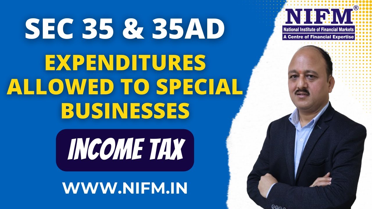 Sec 35 & 35AD Expenditures Allowed to Special Business l Tax l