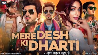 Mere Desh Ki Dharti Full Movie HD - NETFLIX - 2022