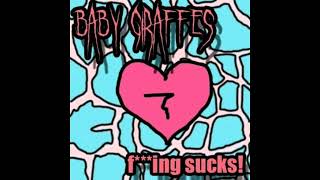 Baby Giraffes - Why We Got Married