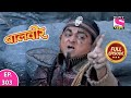 Baalveer | Full Episode | Episode 303 | 15th March, 2021