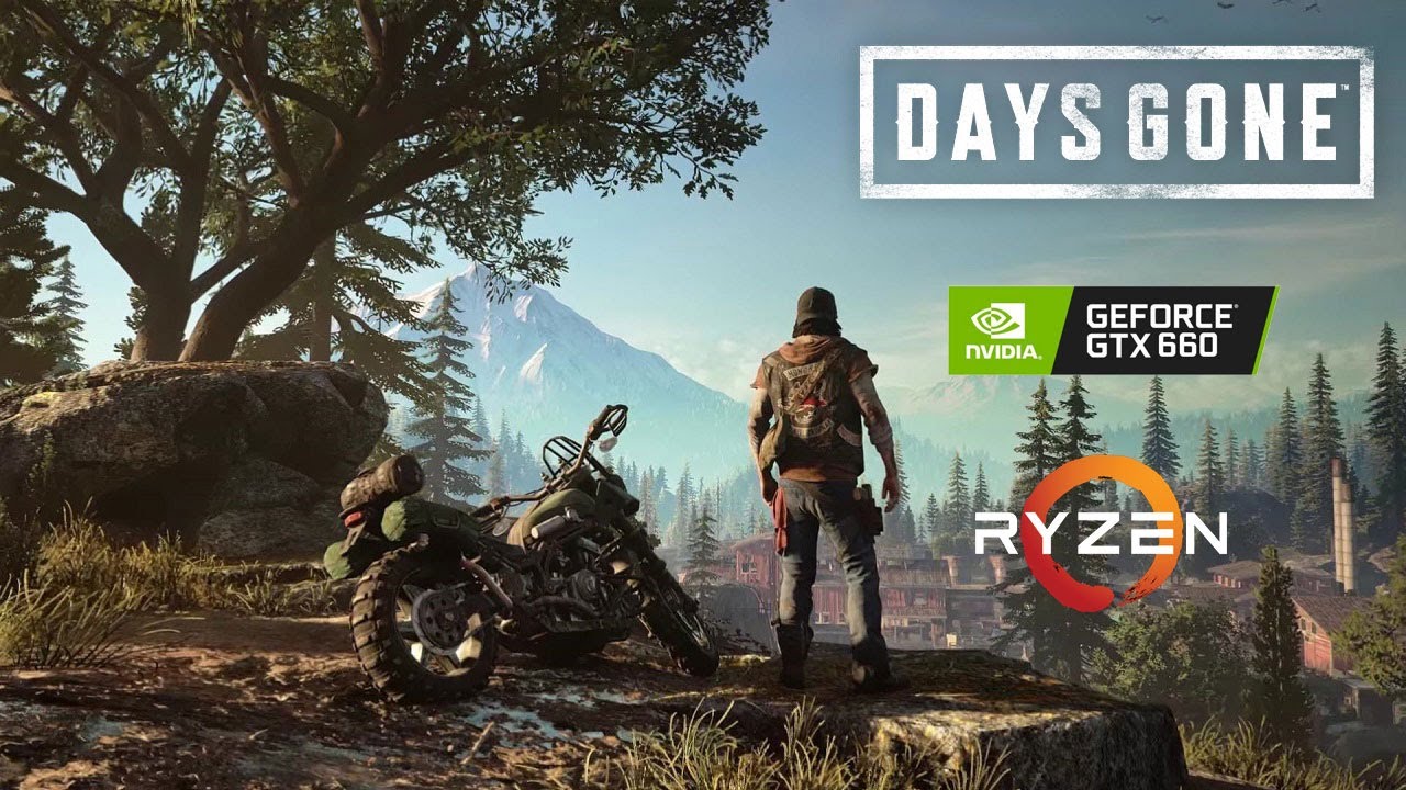 Days Gone - GTX 660 - 1080p - 900p - 720p