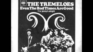 The Tremeloes - Even The Bad Times Are Good