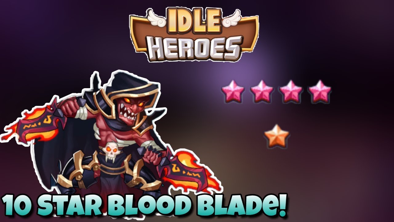 Idle Heroes - 10 Star Blood Blade! - Boss Destruction