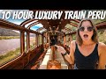 We Paid 0 For This 10 Hour Luxury Train Peru Rail Lake Titicaca Train 
