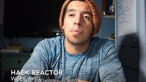 Hack Reactor - Week 8 -10- 
