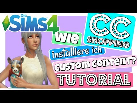 SIMS 4: wie INSTALLIERE ich Custom Content [CC]? TUTORIAL | kostenlose Inhalte [DEUTSCH]