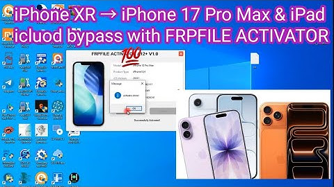 iPhone XR → iPhone 17 Pro Max & iPad icluod bypass with FRPFILE ACTIVATOR