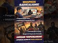 Waspada radikalisme. Jangan terpengaruh! Laporkan segera ke pihak berwajib.