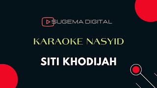 Siti Khodijah Karaoke Text