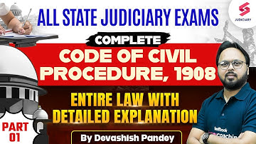 Complete Code of Civil Procedure, 1908 For All State Judiciary Exam | CPC Devashish Pandey #01