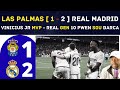 Las palmas  1  2  real madrid  vinicius jr mvp  real gen 10 pwen sou barca