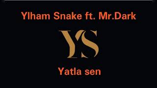 Ylham Snake Ft. Mr.dark - Yatla Sen Official Music