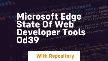 Microsoft edge state of web developer tools od39