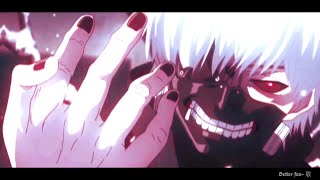 Kaneki Amv Cool Twixtor Gloomy Gang Better Fun-歌 - Official Music Amv