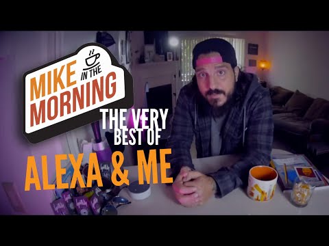 Best of Alexa & Me | MIKE IN THE MORNING