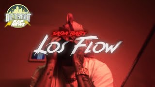Sada Baby - Los Flow (Official Video) Shot By @fractionproductions