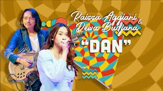 Raissa Anggiani & Dewa Budjana - Dan | Coklat Dilan Stage