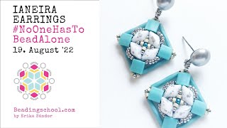 BEADINGSCHOOL by Erika: IANEIRA earrings - DIY beading tutorial #NoOneHasToBeadAlone